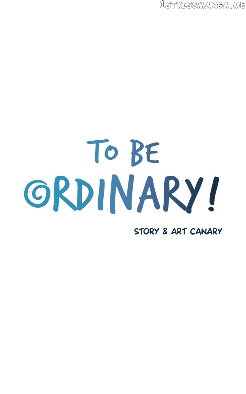 To Be Ordinary! - Chapter 90