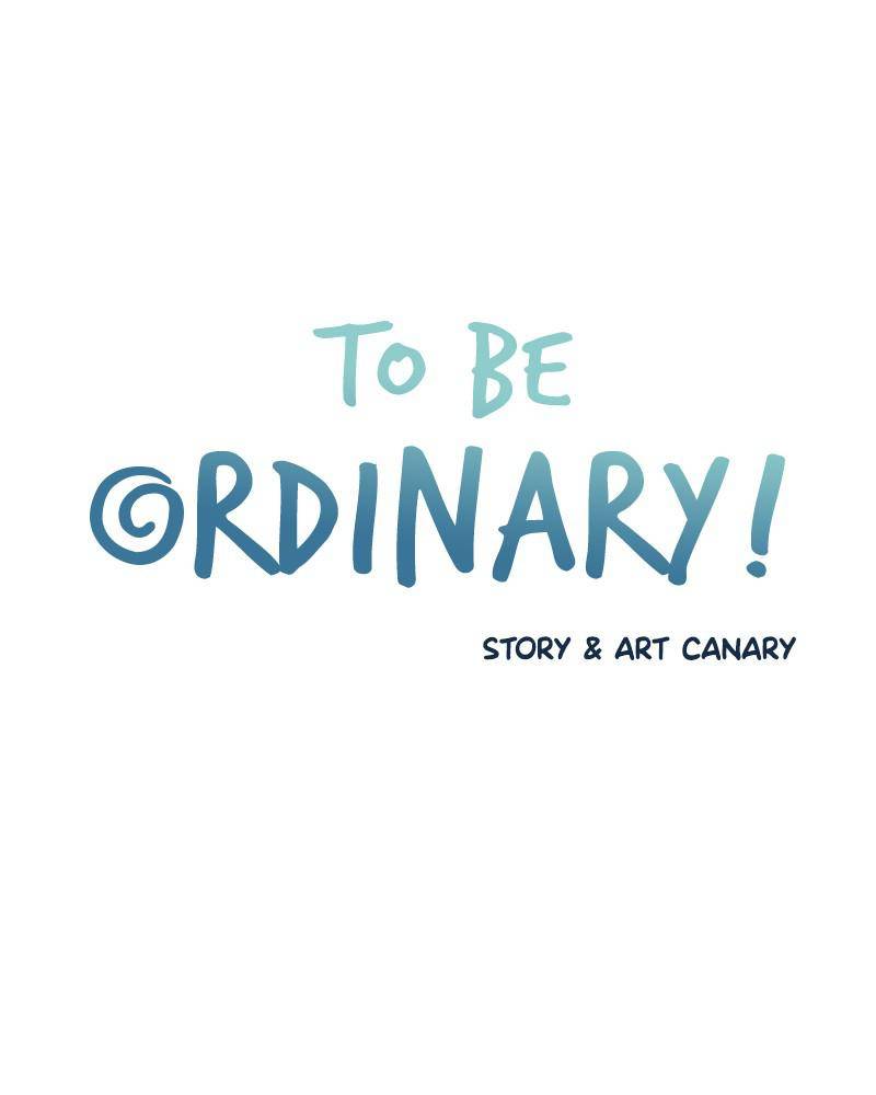 To Be Ordinary! - Chapter 13