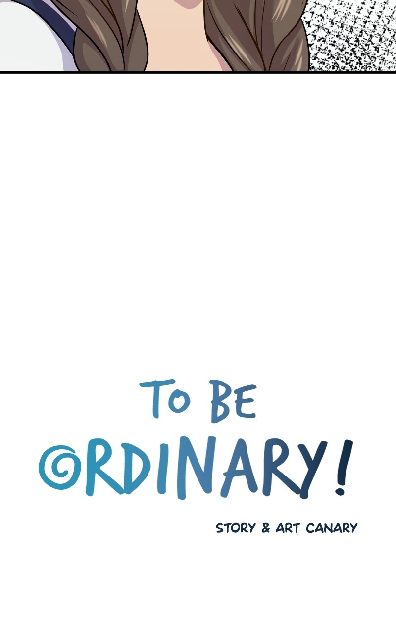 To Be Ordinary! - Chapter 78