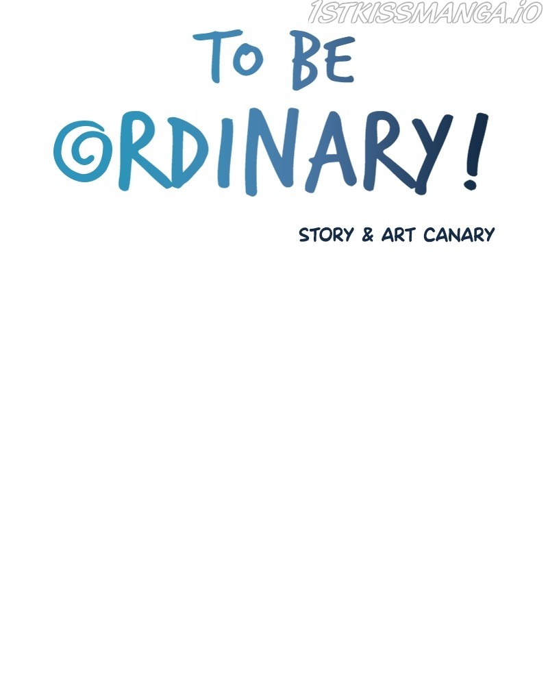 To Be Ordinary! - Chapter 54