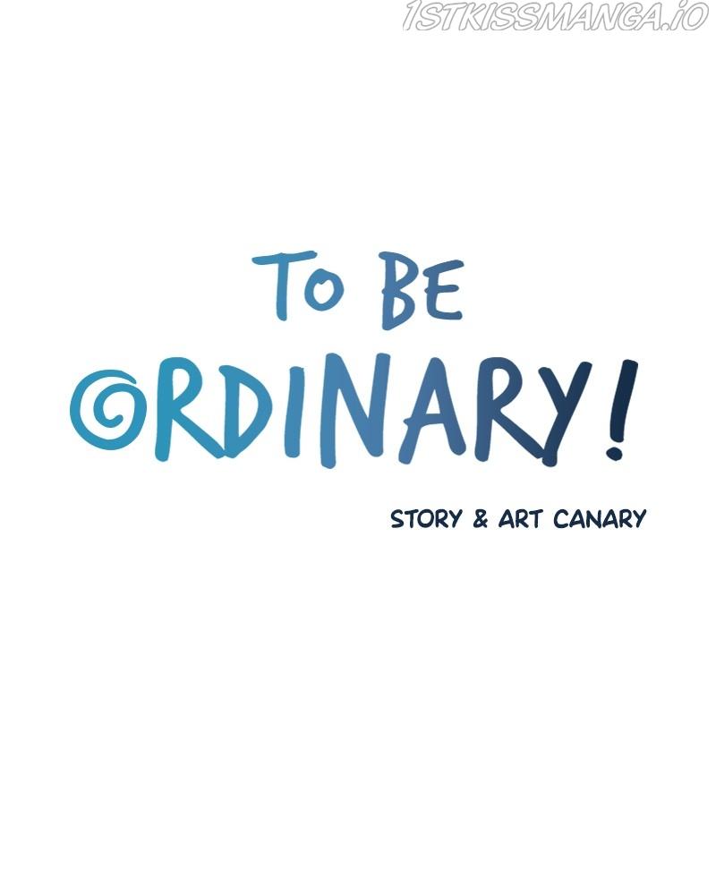 To Be Ordinary! - Chapter 49