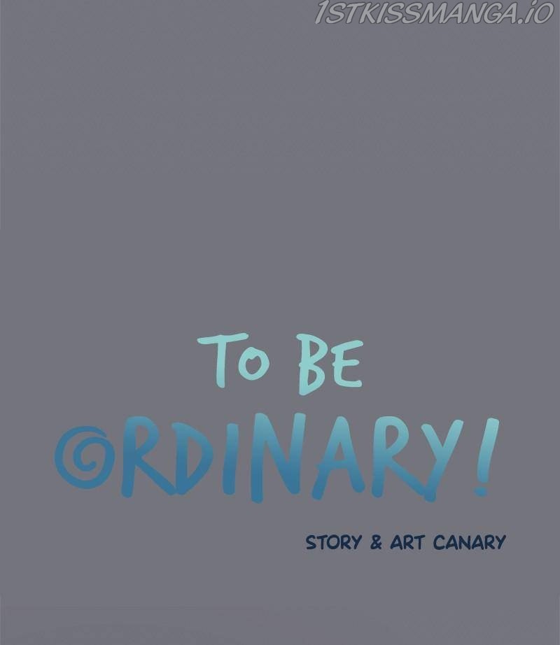 To Be Ordinary! - Chapter 24