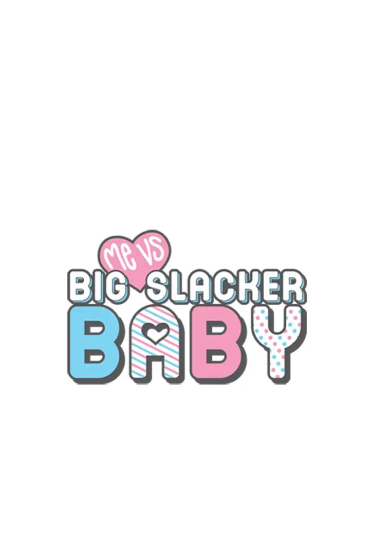 Me Vs Big Slacker Baby - Chapter 31