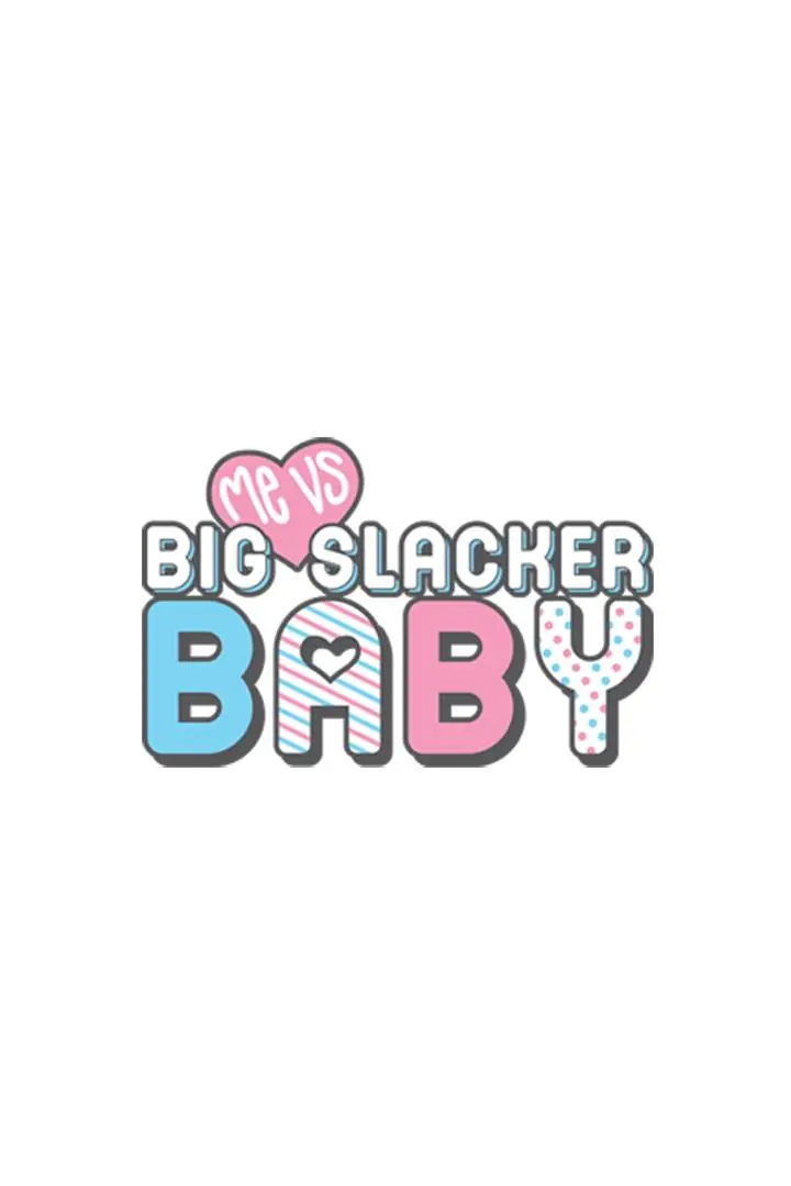 Me Vs Big Slacker Baby - Chapter 29