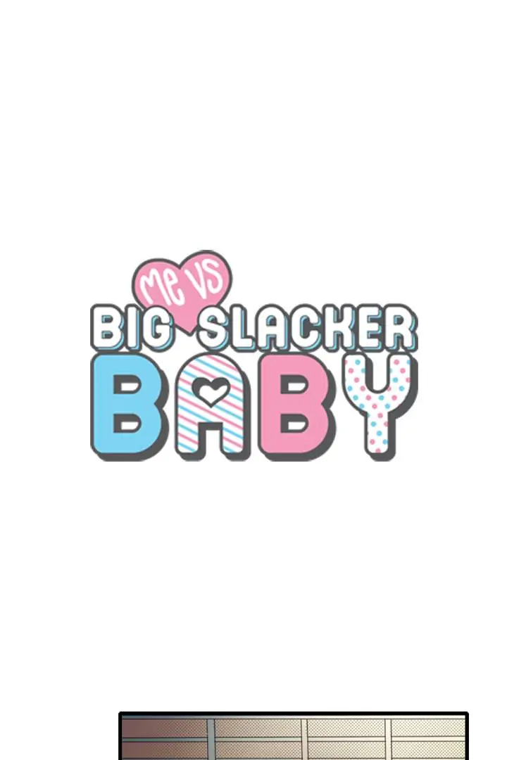 Me Vs Big Slacker Baby - Chapter 3