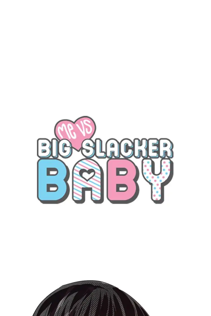 Me Vs Big Slacker Baby - Chapter 14