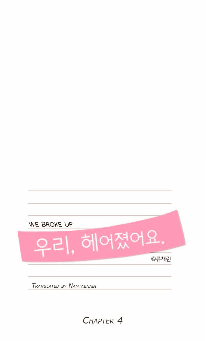 We Broke Up - Chapter 4