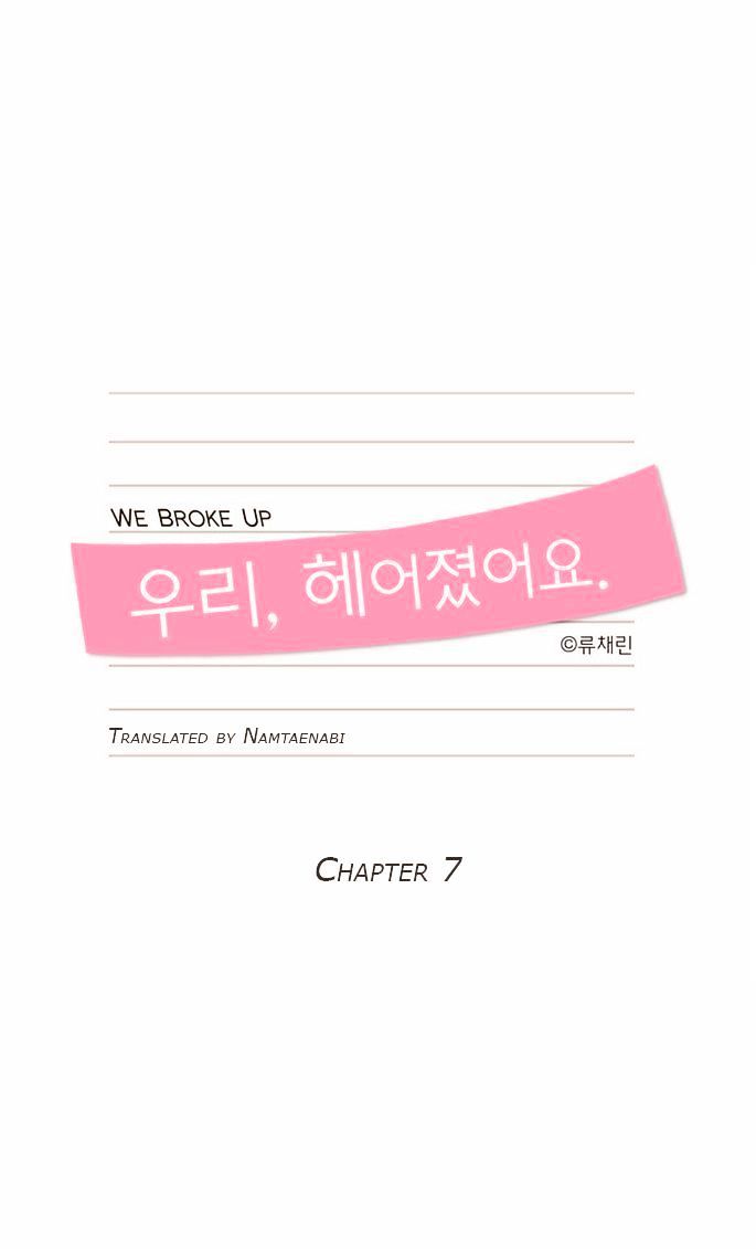 We Broke Up - Chapter 7