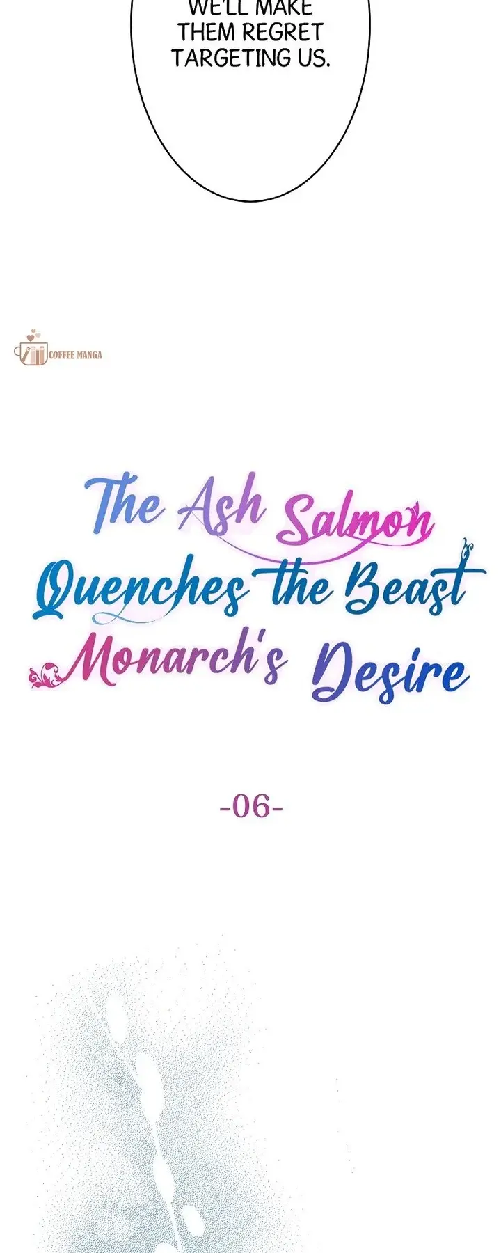 The Ash Salmon Quenches The Beast Monarch’s Desire - Chapter 6