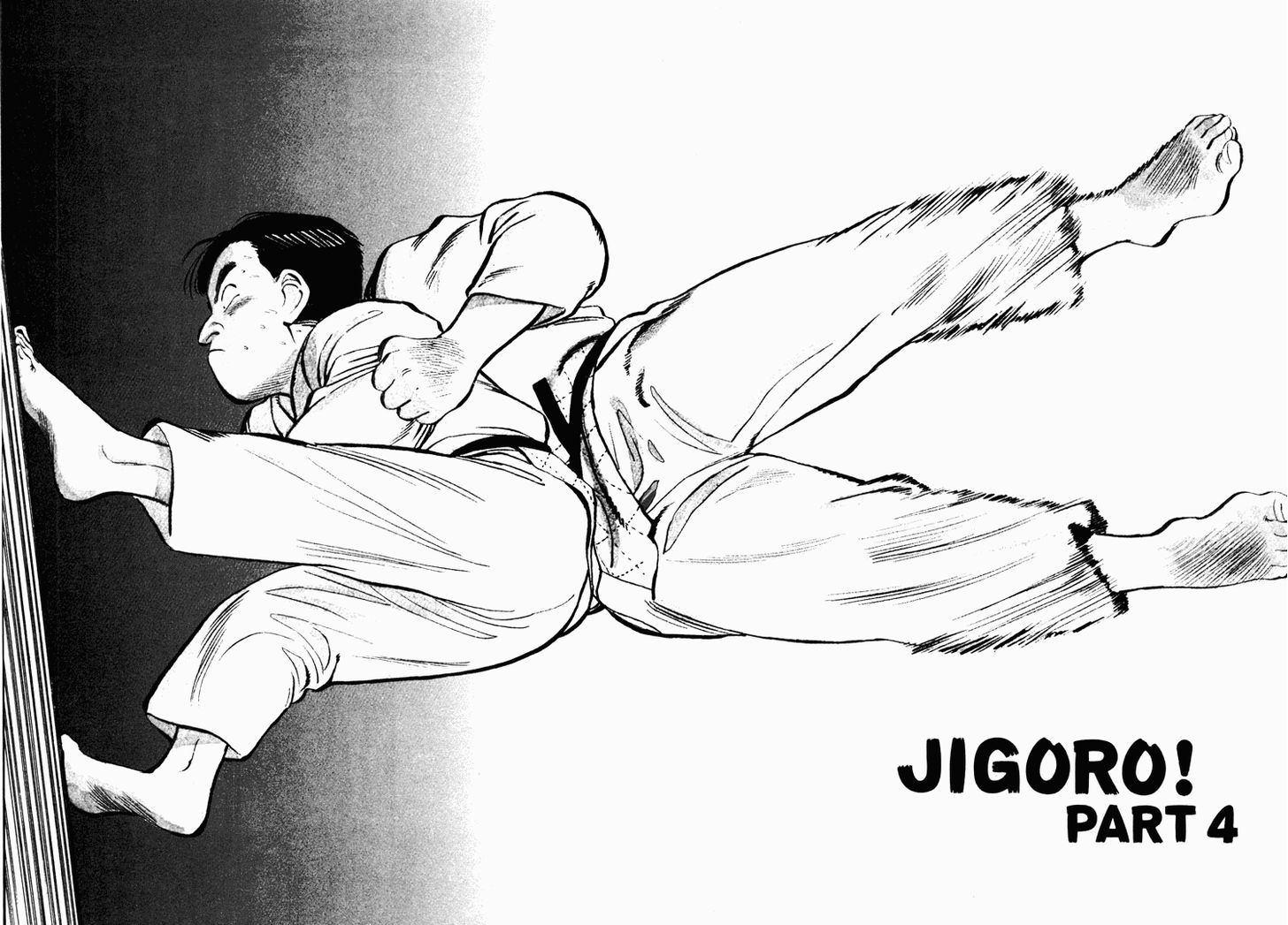 Jigoro! - Chapter 4 : Jigoro! (Part 4)