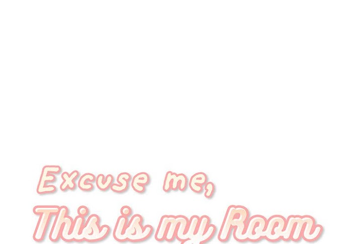 Excuse Me, This Is My Room - Chapter 27