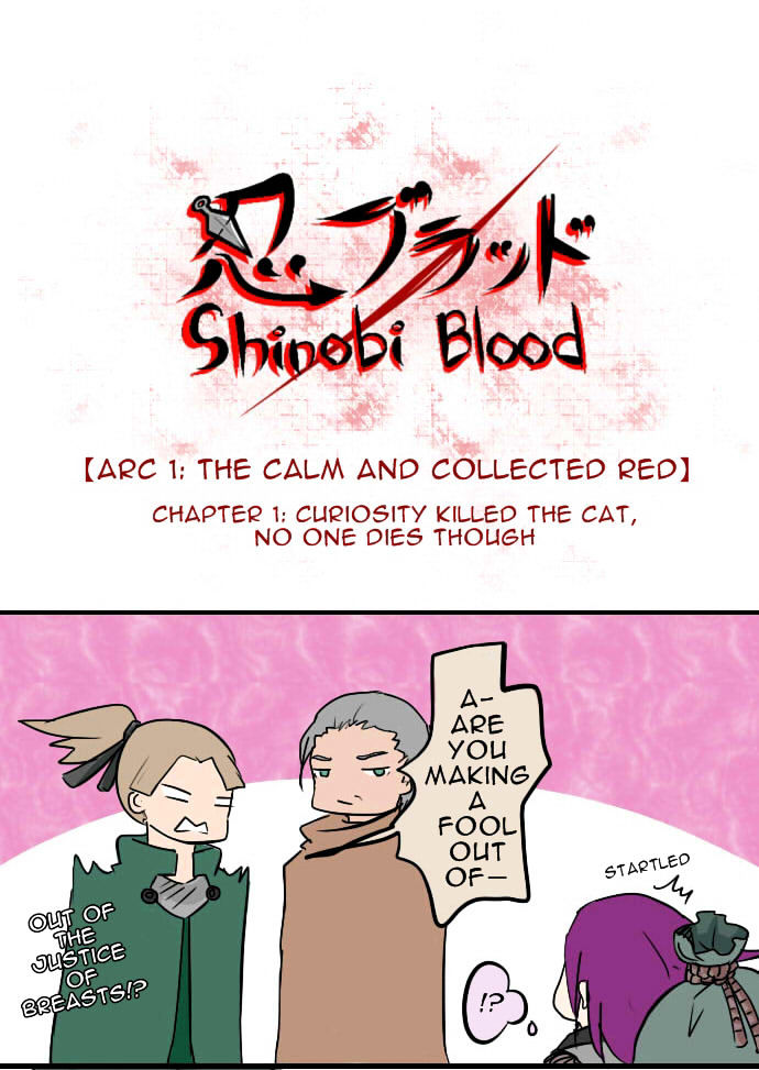 Shinobi Blood - Vol.2 Chapter 6 : Curiosity Killed The Cat, No One Dies Though