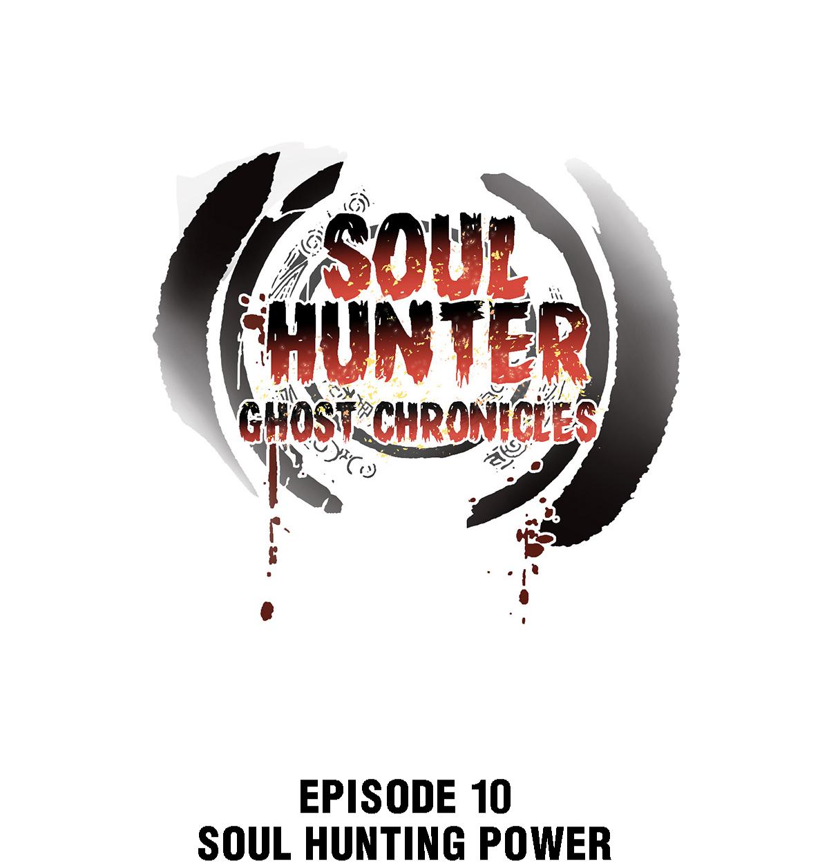 Soul Hunter: Ghost Chronicles - Chapter 10: Soul Hunting Power