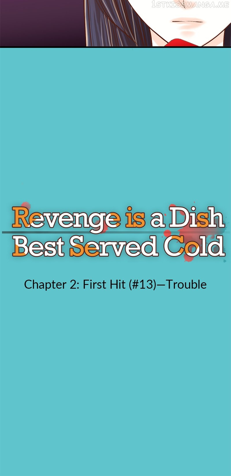 Revenge Is A Dish Best Served Cold - Chapter 2.13