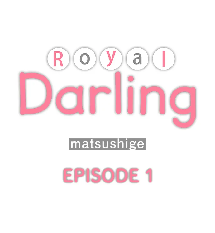 Royal Darling - Chapter 1