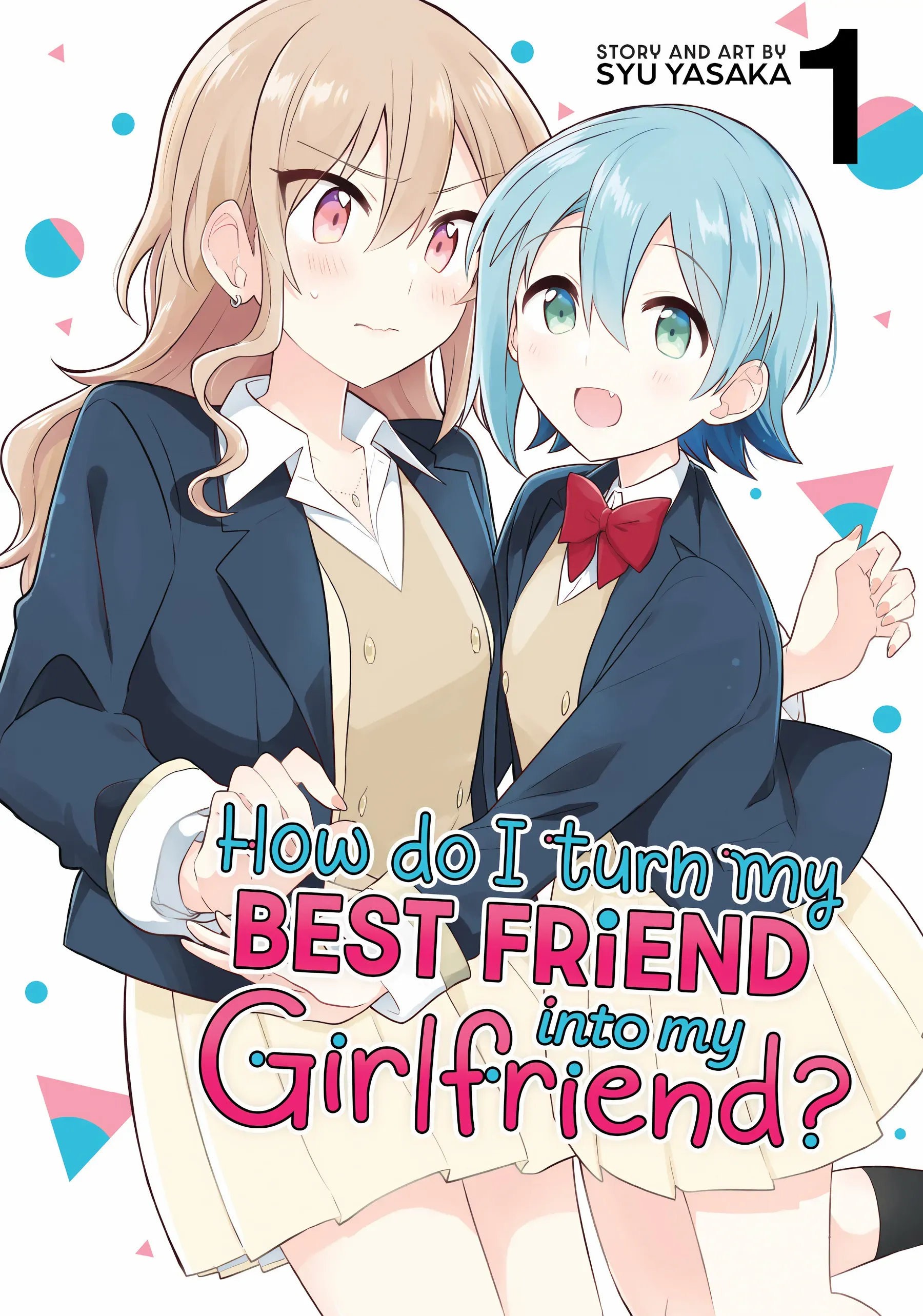 How Do I Turn My Best Friend Into My Girlfriend? - Chapter 1