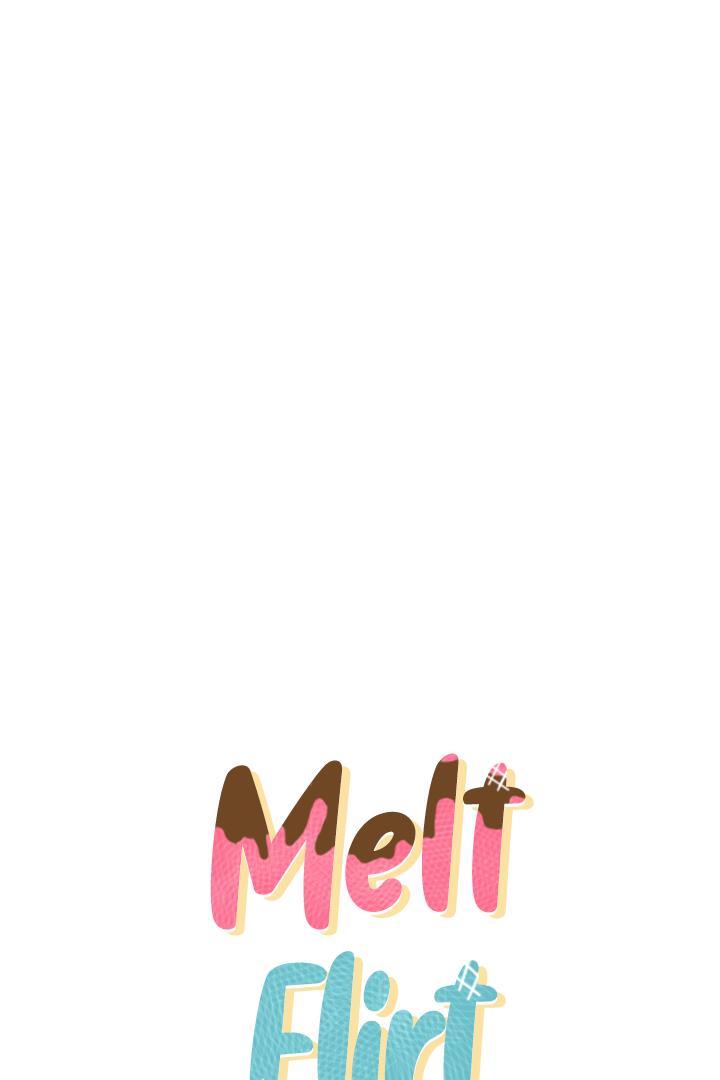 Melt Flirt Cookies - Chapter 12