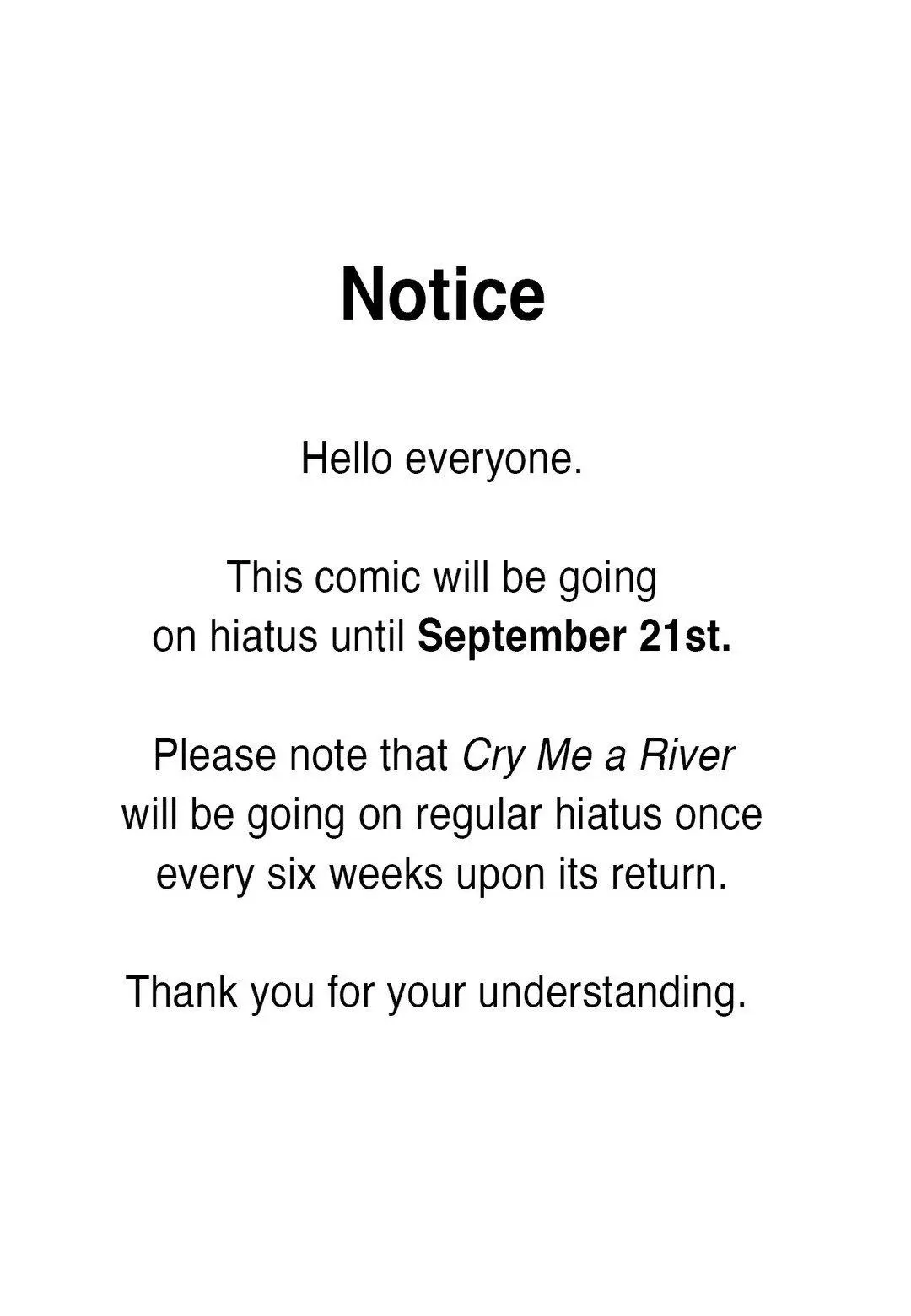 Cry Me A River - Hitaus. : Schedule Change