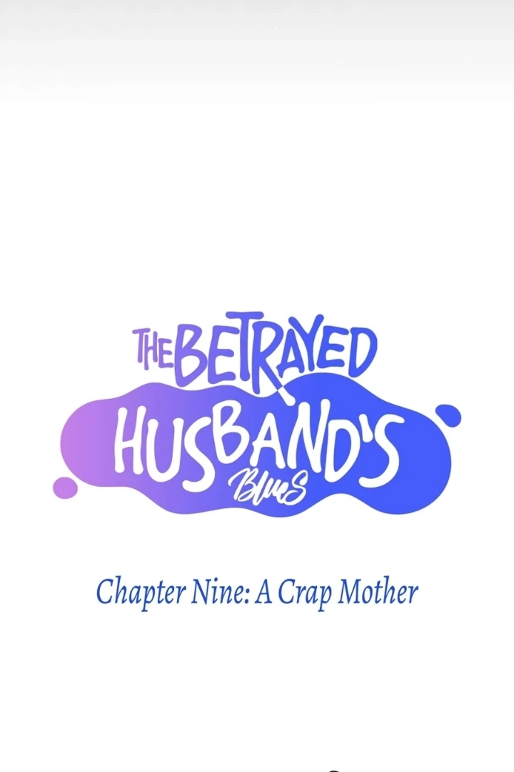 The Betrayed Husband’s Blues - Chapter 9