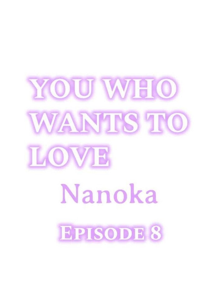 You Who Wants To Love - Chapter 8