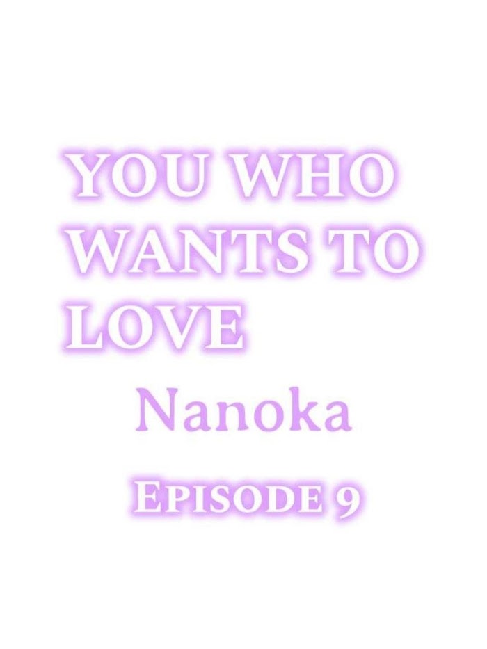 You Who Wants To Love - Chapter 9