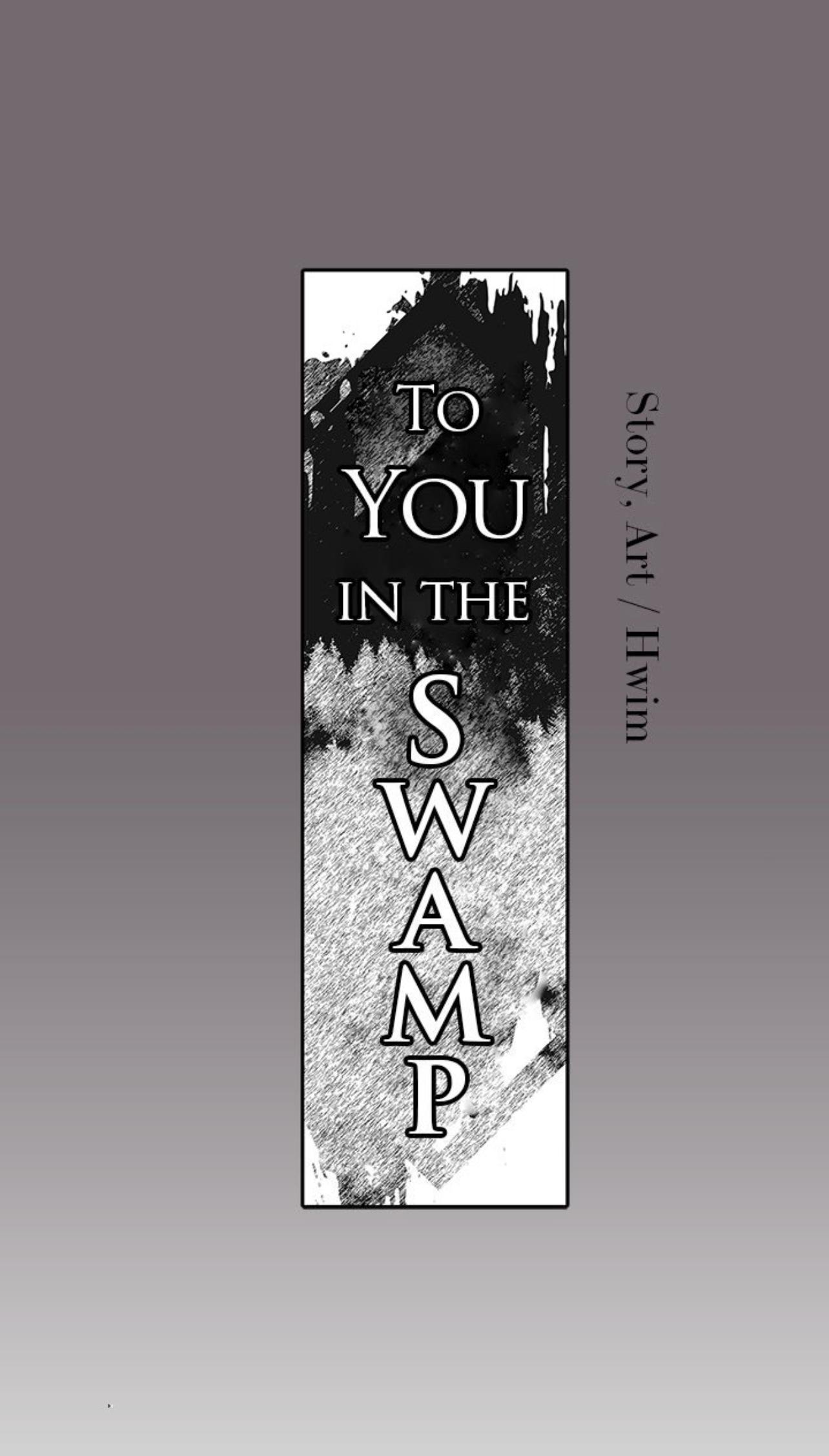 To You In The Swamp - Chapter 20