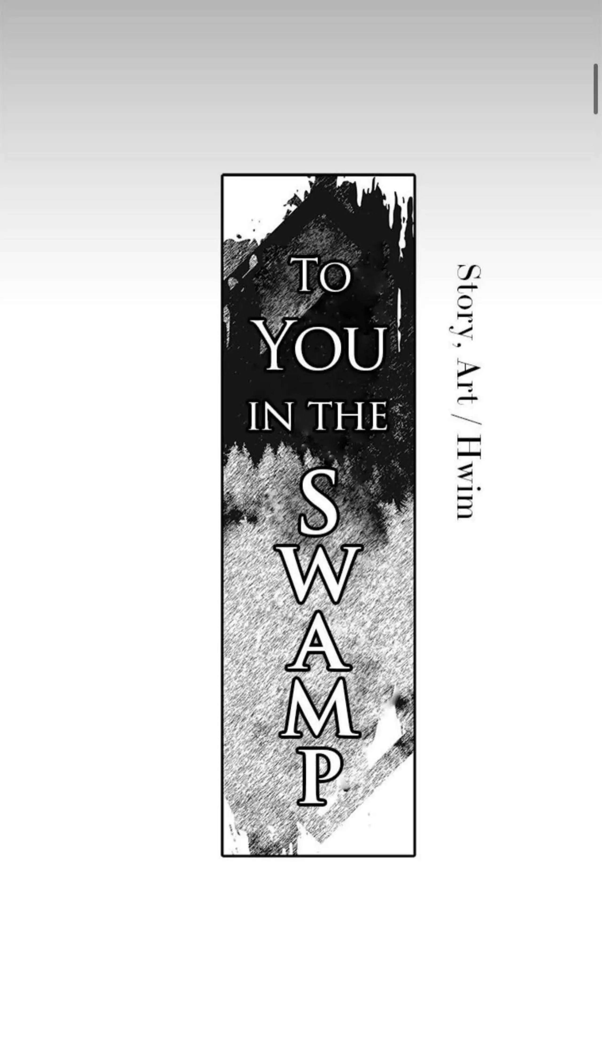 To You In The Swamp - Chapter 8