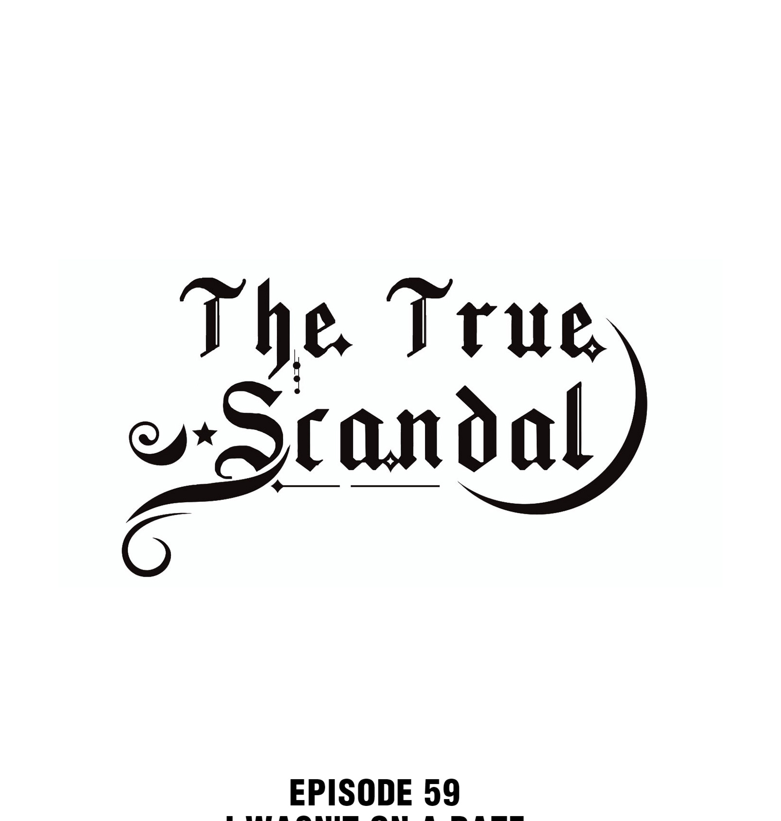 The True Scandal - Chapter 59: I Wasn’t On A Date