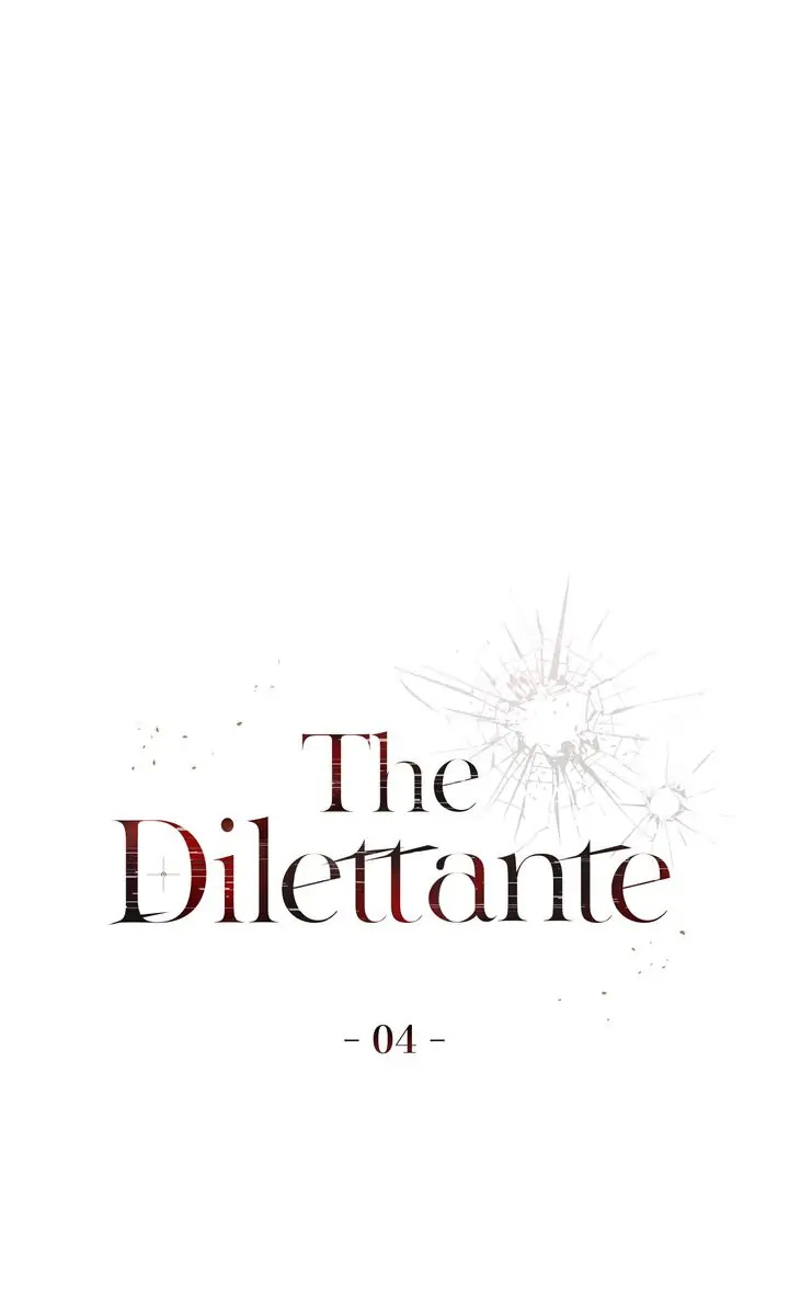 The Dilettante - Chapter 4