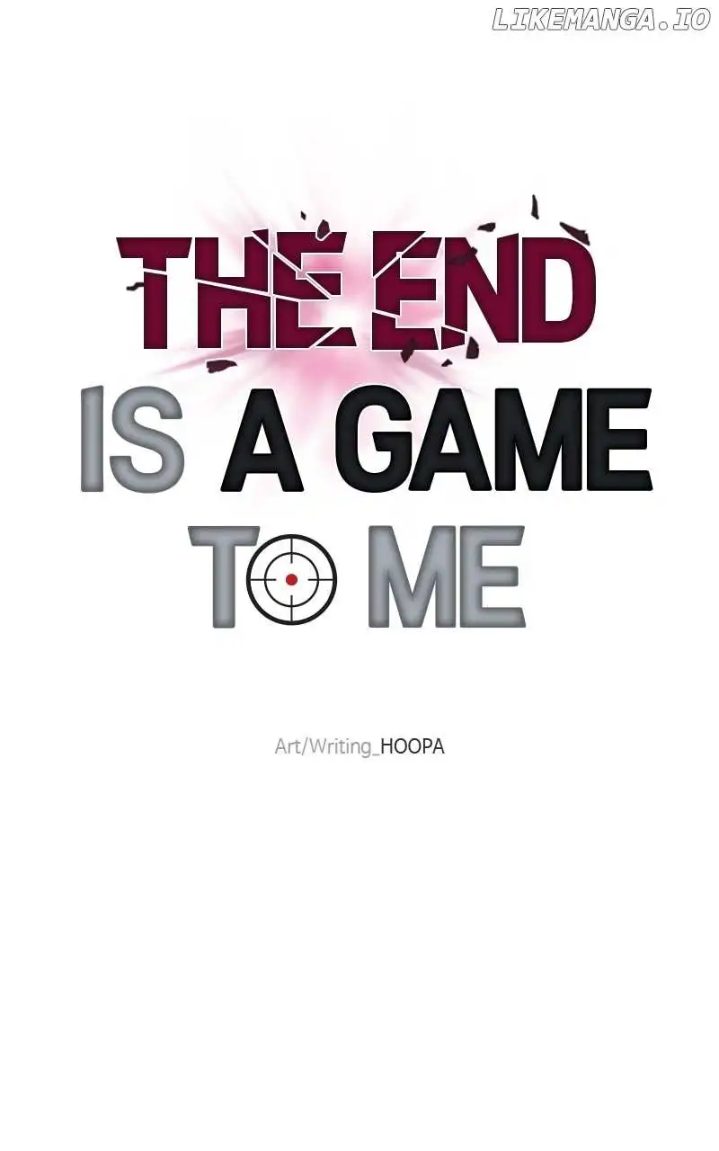 The End Is A Game To Me - Chapter 37