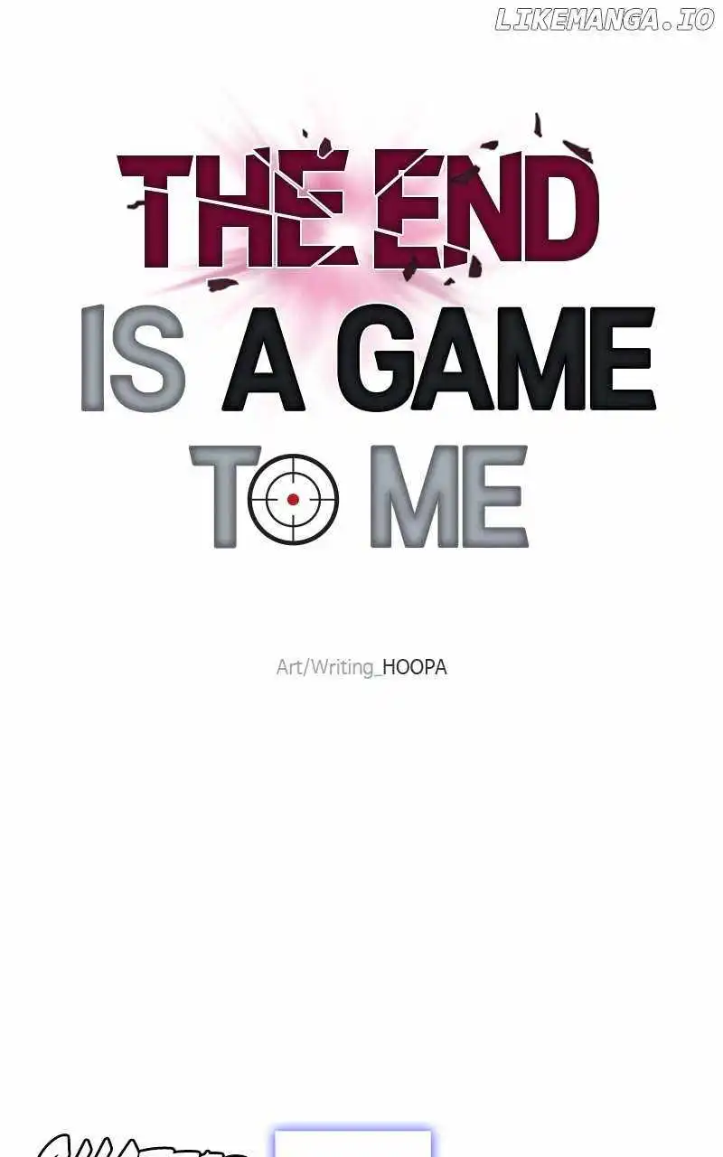 The End Is A Game To Me - Chapter 38