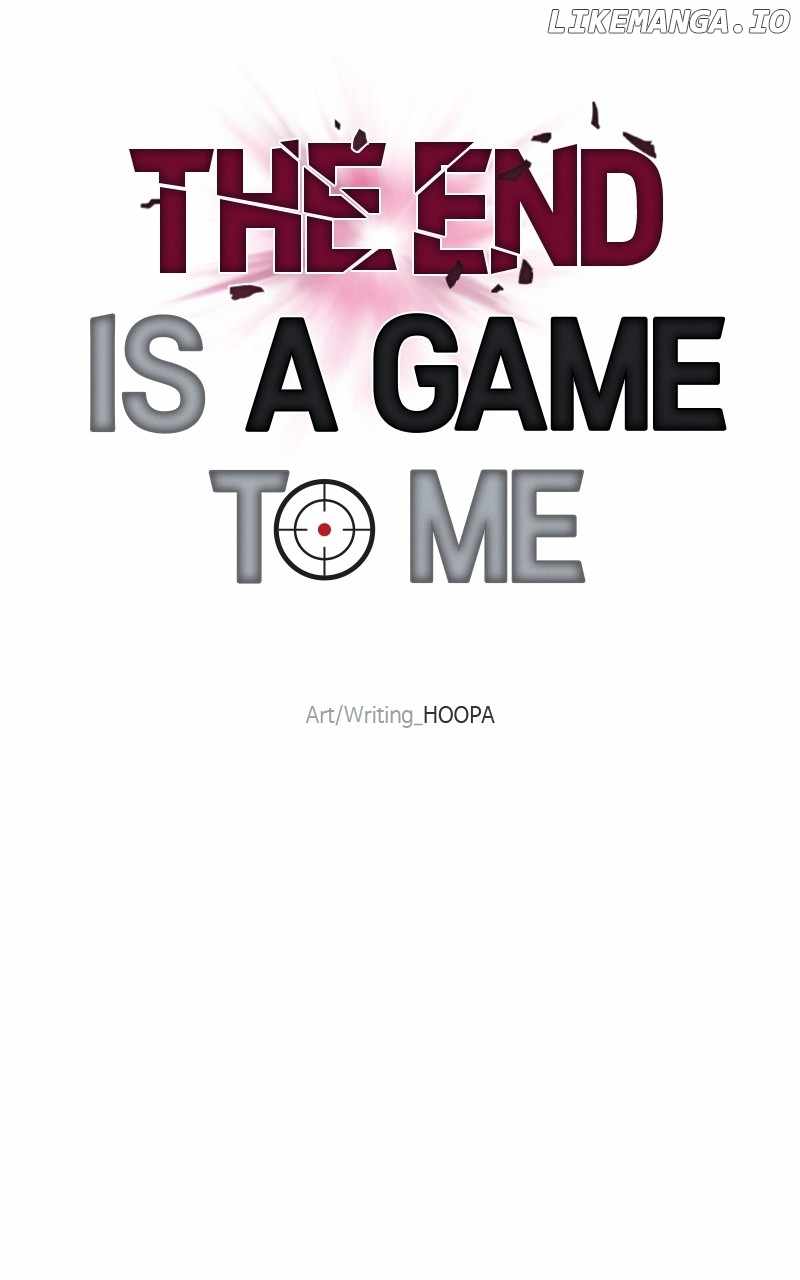 The End Is A Game To Me - Chapter 31