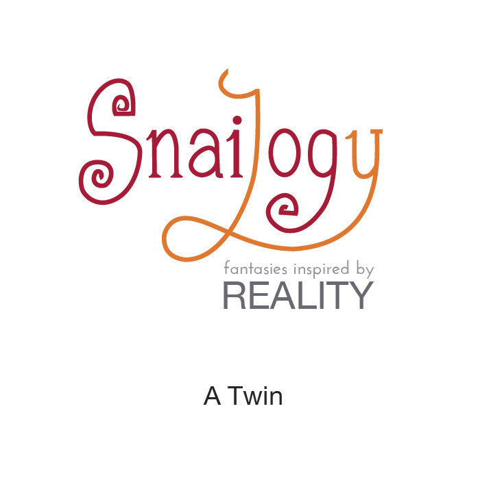 Snailogy - Chapter 13 : A Twin