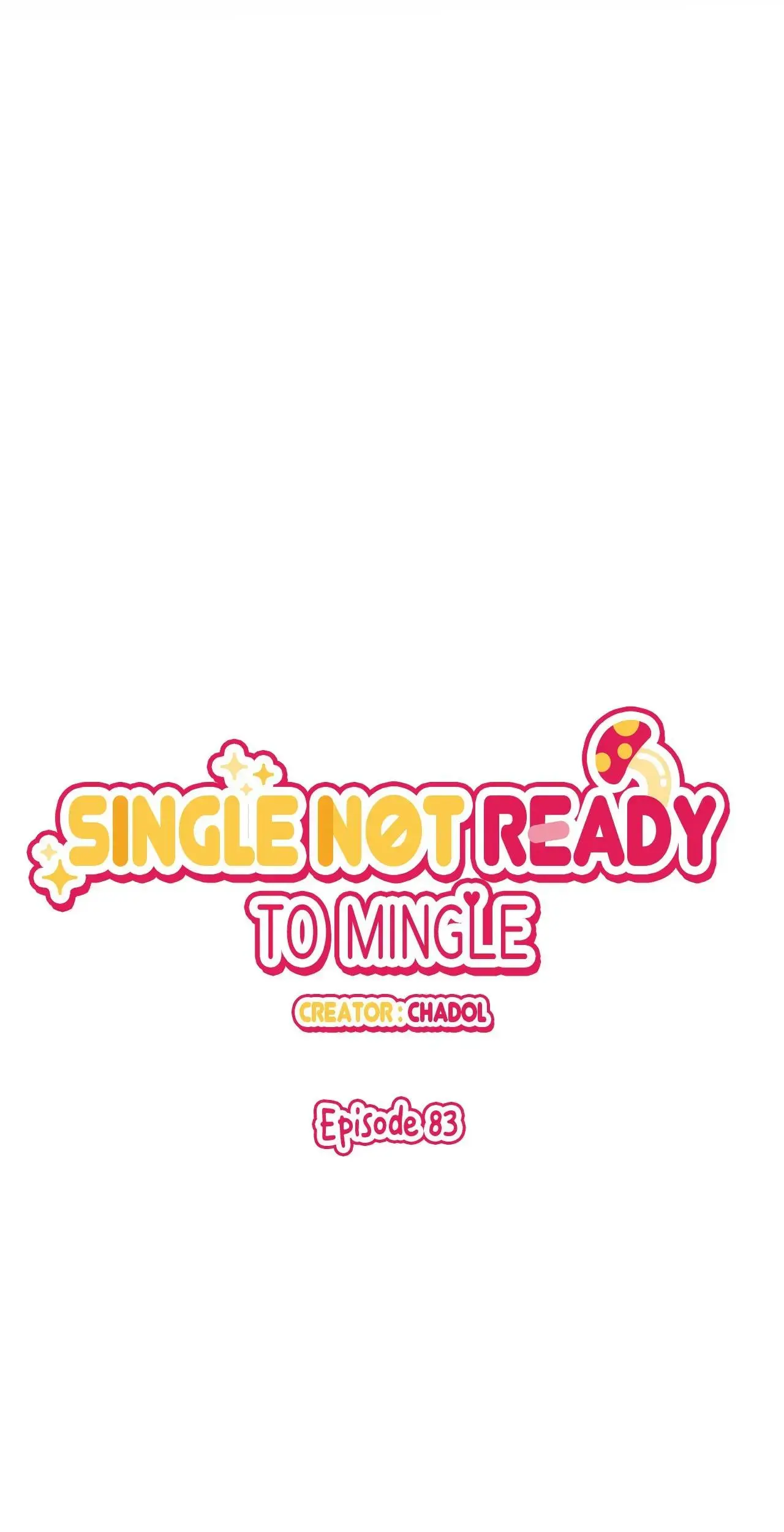 Single Not Ready To Mingle - Chapter 83