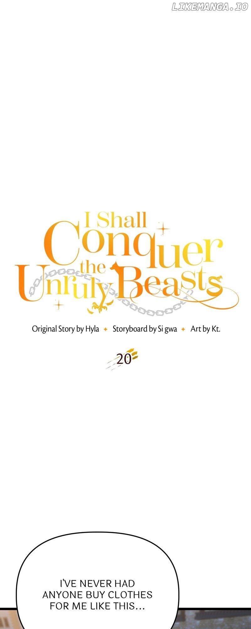 I Shall Conquer The Unruly Beasts - Chapter 20