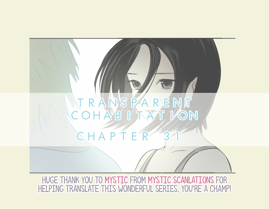 Transparent Cohabitation - Chapter 31 : Falter