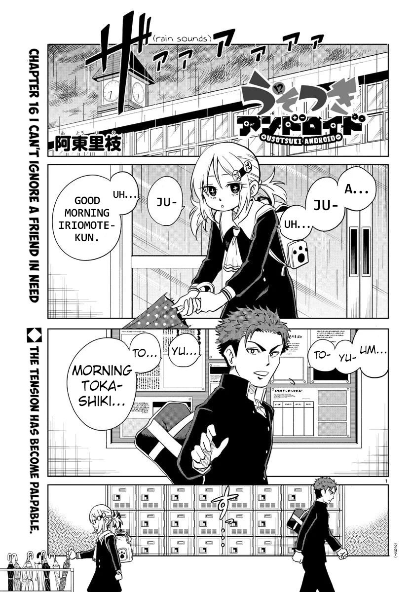 Usotsuki Android - Chapter 16: You Can't Ignore A Friend In Need