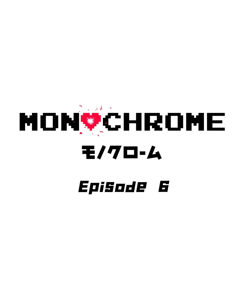 Monochrome - Chapter 6