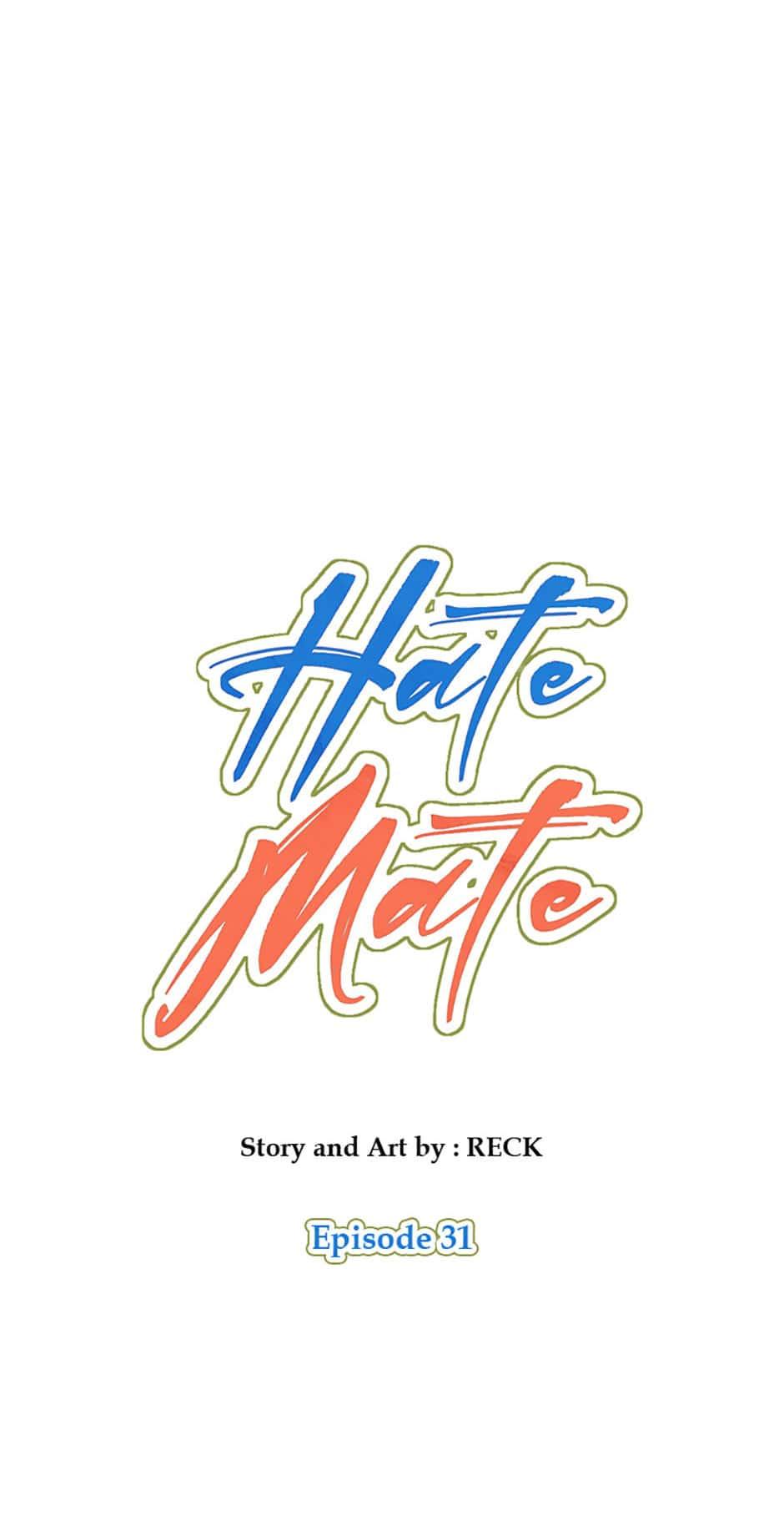 Hate Mate - Season.1  Chapter 31