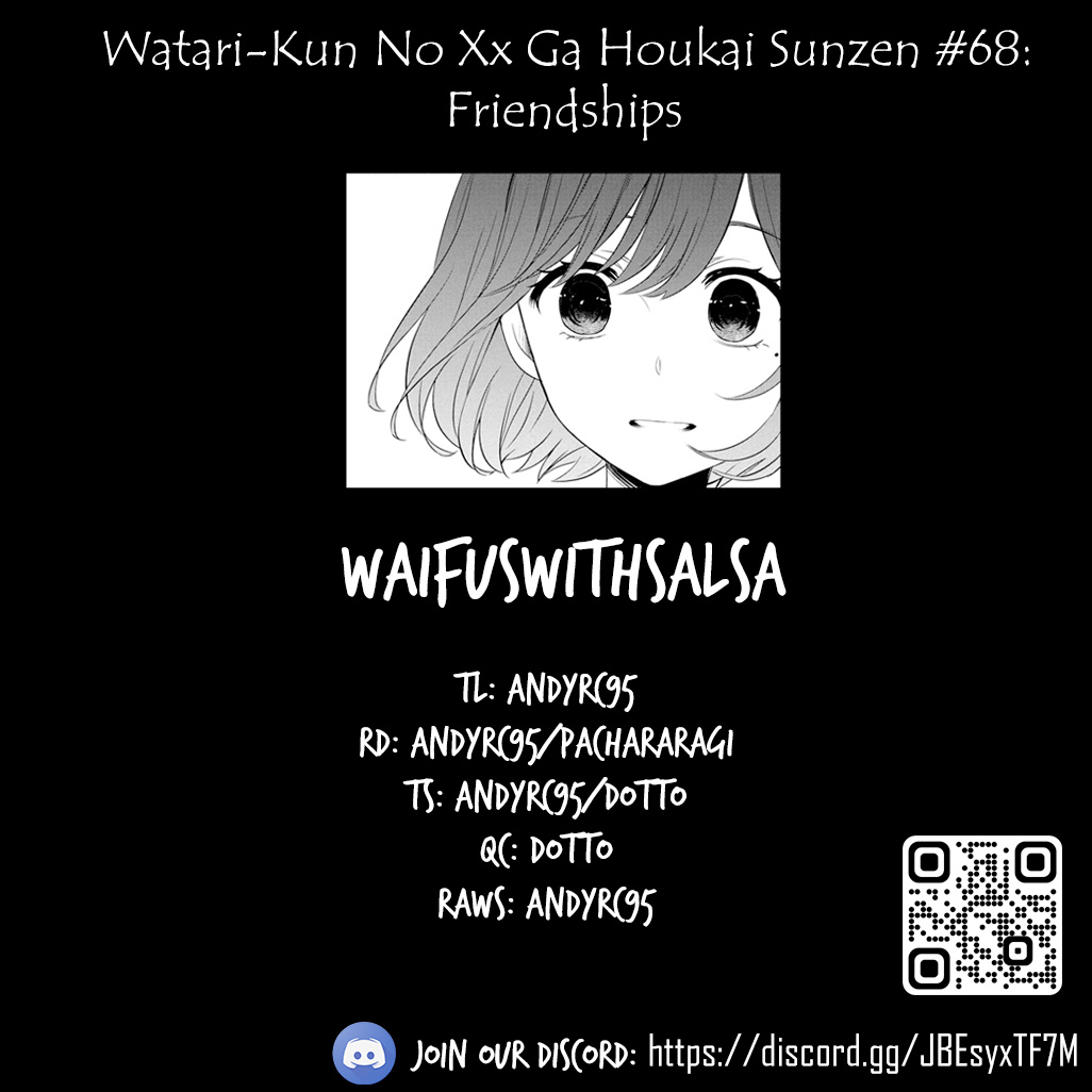 Watari-Kun No Xx Ga Houkai Sunzen - Chapter 68: Friendships