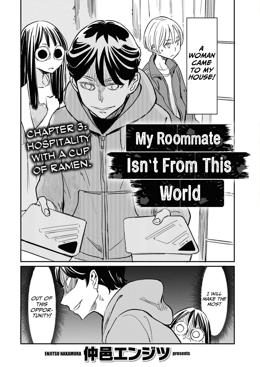 My Roommate Isn't From This World (Serialized Version) - Vol.1 Chapter 3: Hospitality With A Cup Of Ramen.