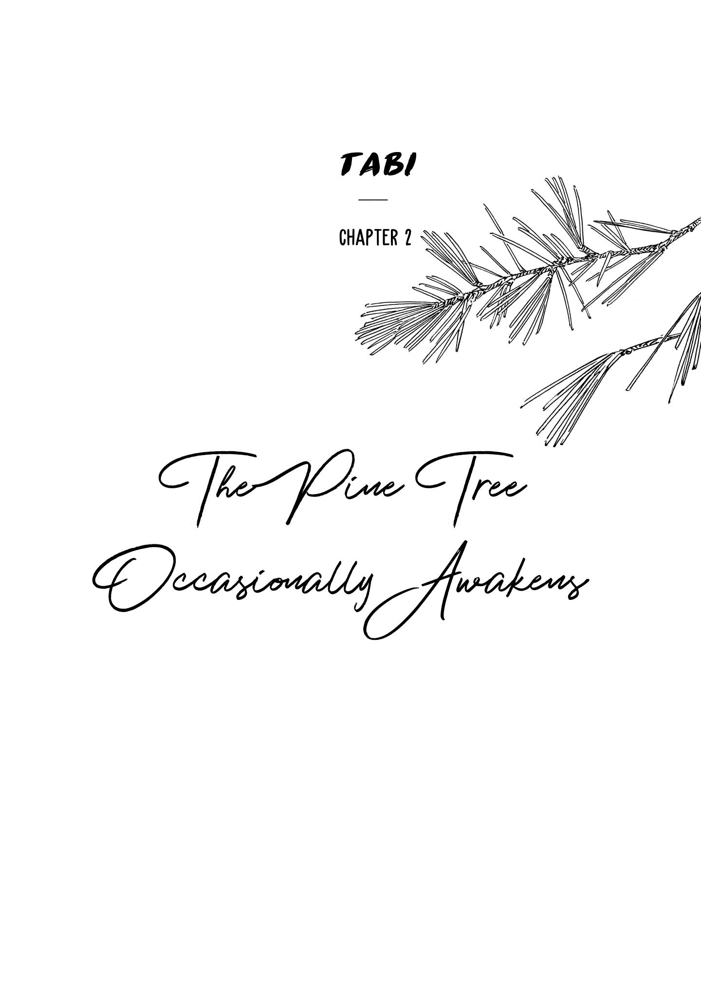 Tabi - Vol.1 Chapter 2: The Pine Tree Occasionally Awakens