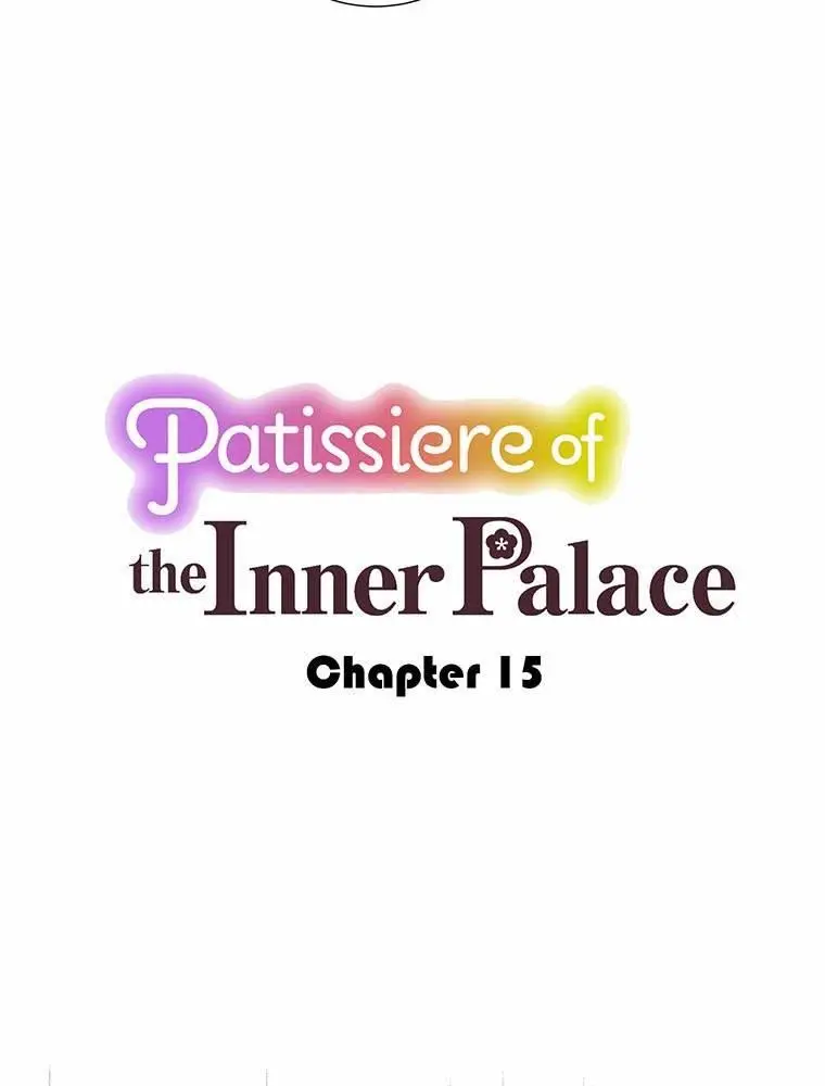 Patissiere Of The Inner Palace - Chapter 15