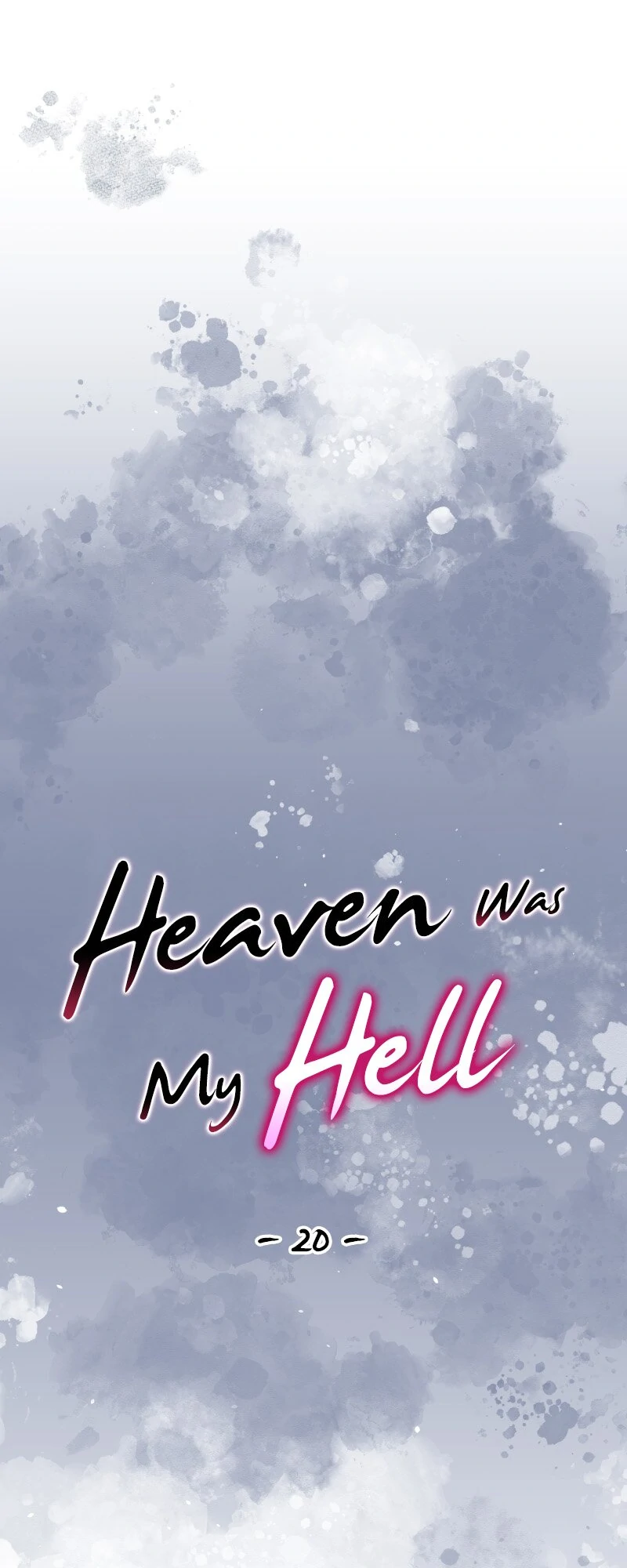 Heaven Was My Hell - Chapter 20