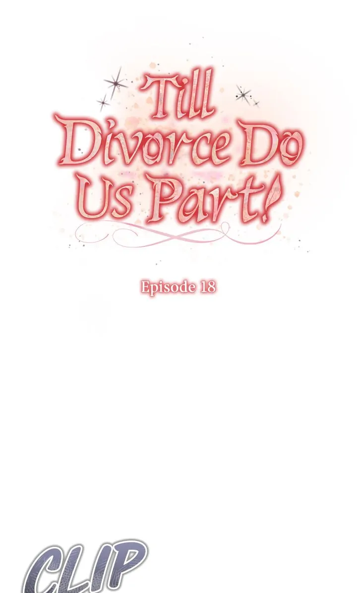 Till Divorce Do Us Part! - Chapter 18