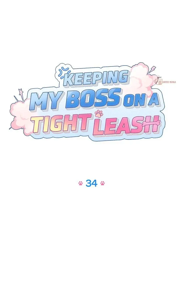 Keeping My Boss On A Tight Leash - Chapter 34