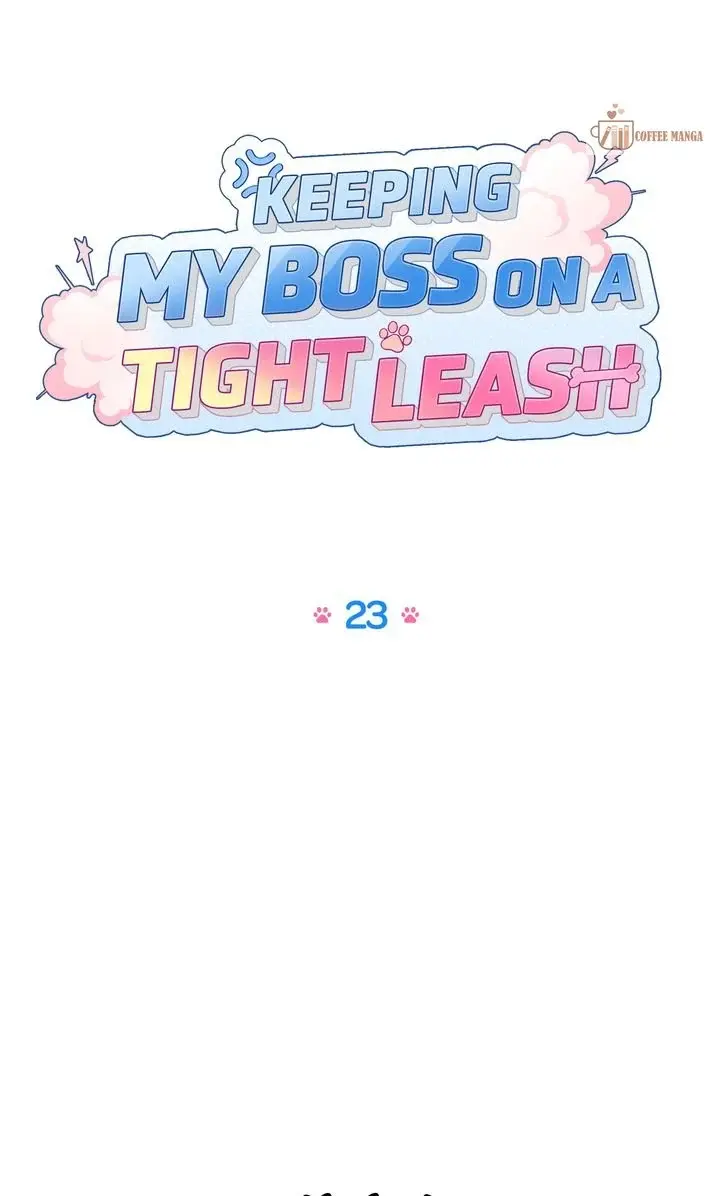 Keeping My Boss On A Tight Leash - Chapter 23