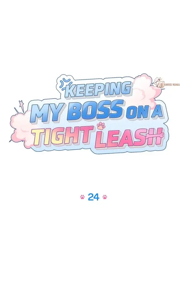 Keeping My Boss On A Tight Leash - Chapter 24