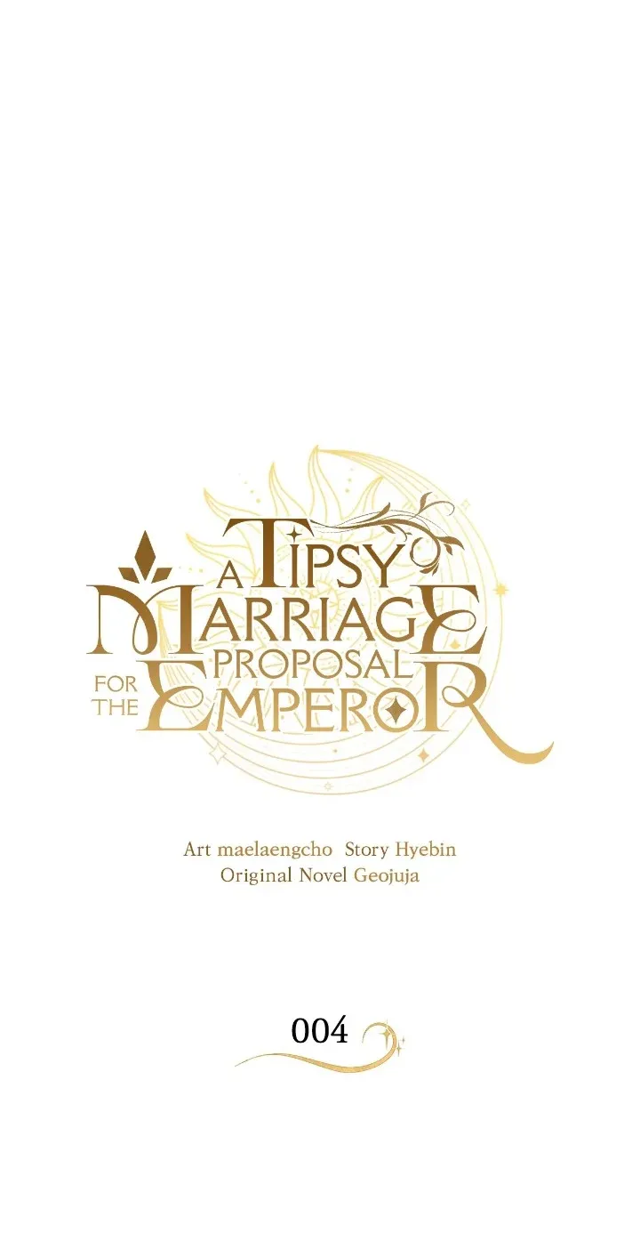 A Tipsy Marriage Proposal For The Emperor - Chapter 4