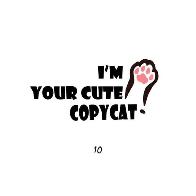 I'm Your Cute Copycat! - Chapter 10